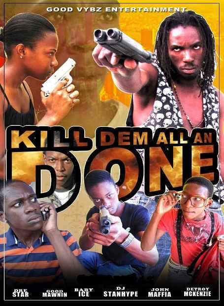 Kill Dem And Done - Jamaica Movies